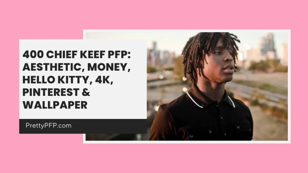 400 Chief Keef PFP: Aesthetic, Money, Hello Kitty, 4K, Pinterest & Wallpaper